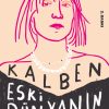 Eski Dünyanın Yangını | Kalben