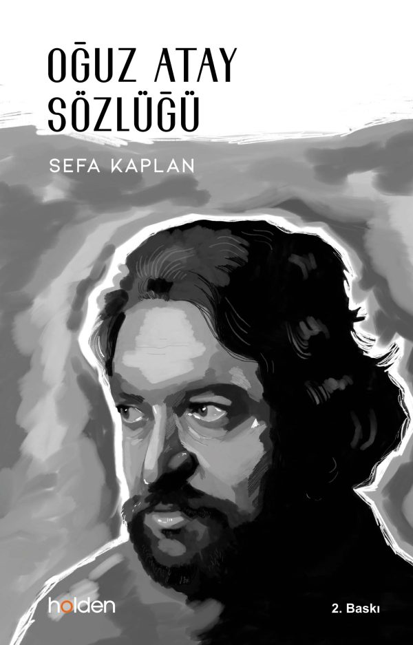Oğuz Atay Sözlüğü - Sefa Kaplan
